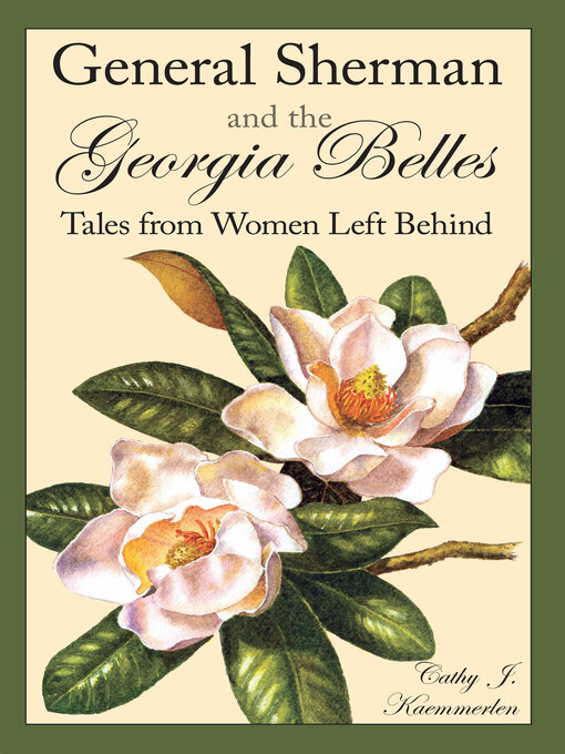 Title details for General Sherman and the Georgia Belles by Cathy J. Kaemmerlen - Wait list